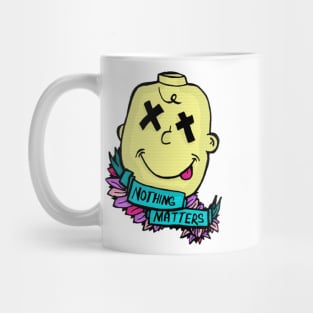 Nothing Matters Mug